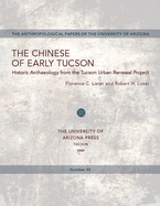The Chinese of Early Tucson: Historic Archaeology from the Tucson Urban Renewal Project Volume 52