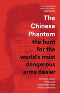 The Chinese Phantom: the hunt for the world's most dangerous arms dealer