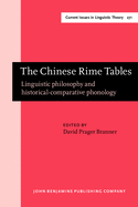 The Chinese Rime Tables: Linguistic Philosophy and Historical-Comparative Phonology