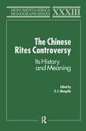 The Chinese Rites Controversy: Its History and Meaning