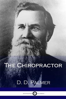 The Chiropractor - Palmer, D D