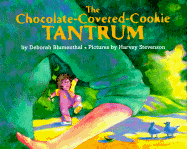 The Chocolate-Covered-Cookie Tantrum