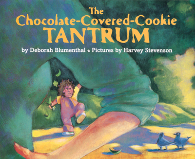 The Chocolate-Covered-Cookie Tantrum - Blumenthal, Deborah
