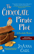 The Chocolate Pirate Plot: A Chocoholic Mystery