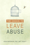 The Choice to Leave Abuse