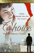 The Choice: What Would You Do for Love?