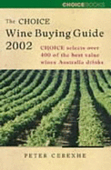 The Choice Wine Buying Guide: Choice Selects 400 of the Best Value Wines Australia Drinks