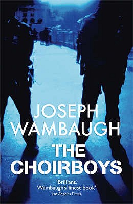 The Choirboys - Wambaugh, Joseph