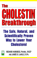 The Cholestin Breakthrough: The Safe, Natural, and Scientifically Proven Way to Lower Your Cholesterol