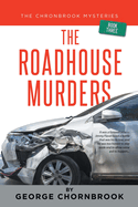 The Chornbrook Mysteries: The Roadhouse Murders Book Three