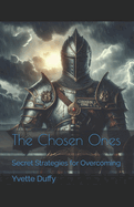 The Chosen Ones: Secret Strategies for Overcoming