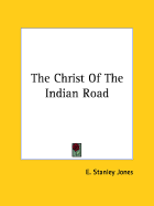The Christ of the Indian road