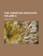 The Christian Advocate; Volume 8