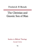 The Christian and Gnostic Son of Man