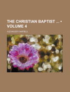 The Christian Baptist (Volume 4)