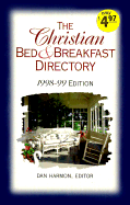 The Christian Bed & Breakfast Directory 98-99
