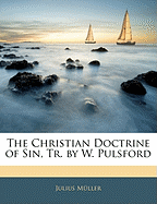 The Christian Doctrine of Sin, Tr. by W. Pulsford