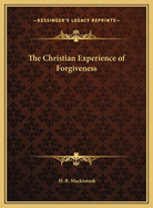 The Christian Experience of Forgiveness