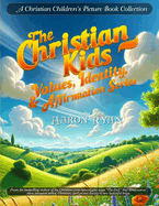 The Christian Kids Values, Identity & Affirmation Series