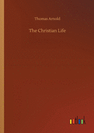 The Christian Life