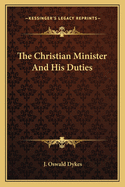 The Christian Minister And His Duties