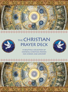 The Christian Prayer Deck: A Beautiful Collection of Inspiring Christian Prayers for Wisdom and Comfort - Duncan Baird Publishers