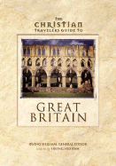 The Christian Travelers Guide to Great Britain - Hexham, Irving (Editor)