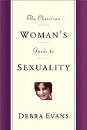 The Christian Woman's Guide to Sexuality