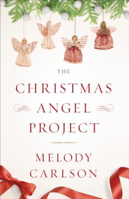 The Christmas Angel Project - Carlson, Melody