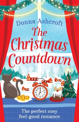 The Christmas Countdown: The perfect cosy feel good romance - Ashcroft, Donna