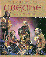 The Christmas Creche: Treasure of Faith, Art, and Theater - Powell, Matthew, O.P