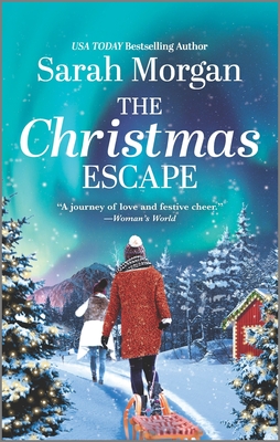 The Christmas Escape: A Holiday Romance Novel - Morgan, Sarah