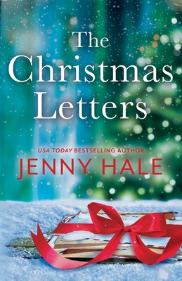 The Christmas Letters: A heartwarming, feel-good holiday romance - Hale, Jenny