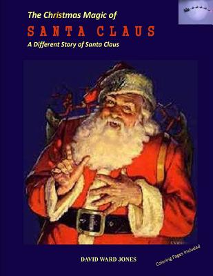 The Christmas Magic of Santa Claus: A Different Santa Claus Story by ...