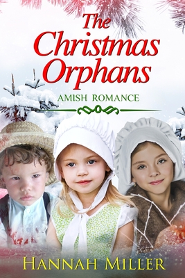 The Christmas Orphans - Miller, Hannah