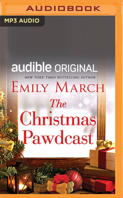 The Christmas Pawdcast - March, Emily, and Arndt, Andi (Read by), and Clarke, Jason (Read by)