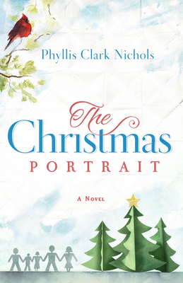 The Christmas Portrait - Clark Nichols, Phyllis
