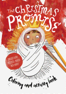 The Christmas Promise Coloring and Activity Book: Coloring, Puzzles, Mazes and More