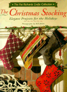 The Christmas Stocking: Elegant Projects for the Holidays