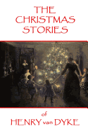 The Christmas Stories of Henry Van Dyke