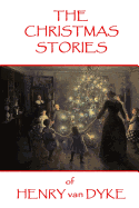 The Christmas Stories of Henry van Dyke