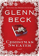 The Christmas Sweater - Beck, Glenn, and Balfe, Kevin, and Wright, Jason