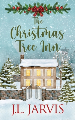 The Christmas Tree Inn: A Holiday House Novel - Jarvis, J L