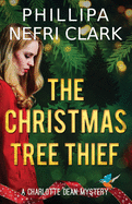 The Christmas Tree Thief: A Charlotte Dean Mystery