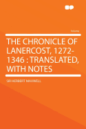 The Chronicle of Lanercost, 1272-1346: Translated, with Notes