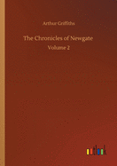 The Chronicles of Newgate: Volume 2