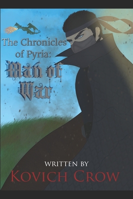 The Chronicles of Pyria: Man of War - Marzigliano, John W (Editor), and Crow, Robin (Editor), and Crow, Kovich