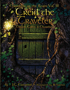 The Chronicles of the Realm: Volume III Creid the Traveler: Dialann Caillte a Chuardach