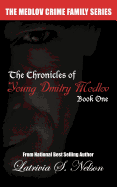 The Chronicles of Young Dmitry Medlov: Book One