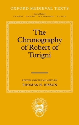 The Chronography of Robert of Torigni - Bisson, Thomas N (Editor)